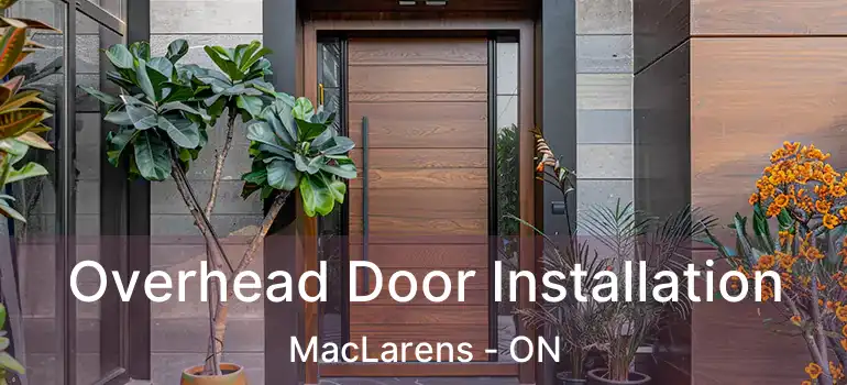  Overhead Door Installation MacLarens - ON