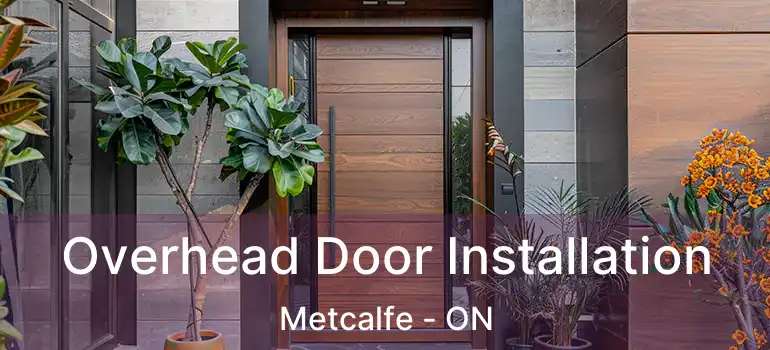  Overhead Door Installation Metcalfe - ON