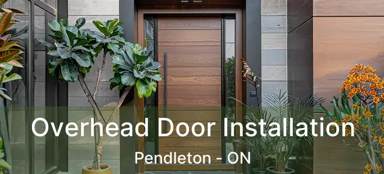  Overhead Door Installation Pendleton - ON