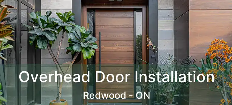  Overhead Door Installation Redwood - ON