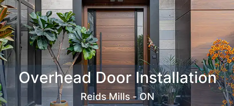  Overhead Door Installation Reids Mills - ON