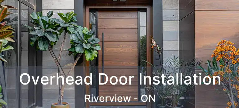  Overhead Door Installation Riverview - ON