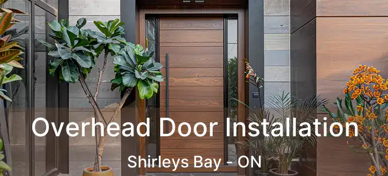  Overhead Door Installation Shirleys Bay - ON