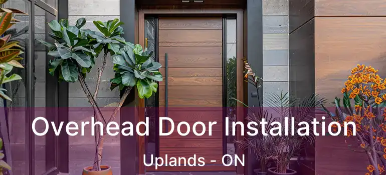  Overhead Door Installation Uplands - ON