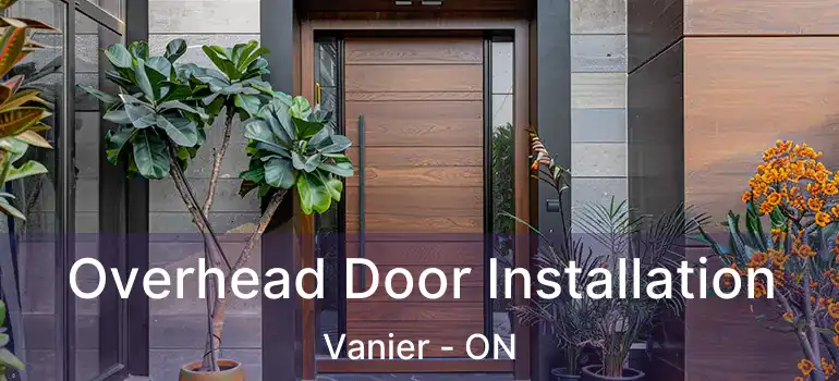  Overhead Door Installation Vanier - ON