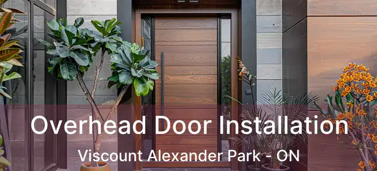  Overhead Door Installation Viscount Alexander Park - ON