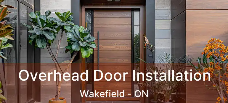  Overhead Door Installation Wakefield - ON