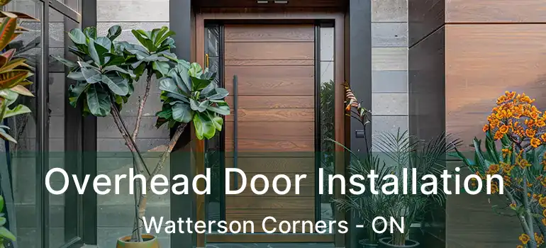  Overhead Door Installation Watterson Corners - ON