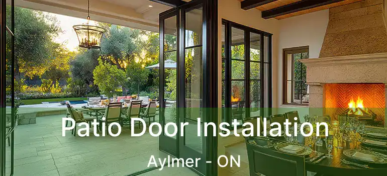  Patio Door Installation Aylmer - ON