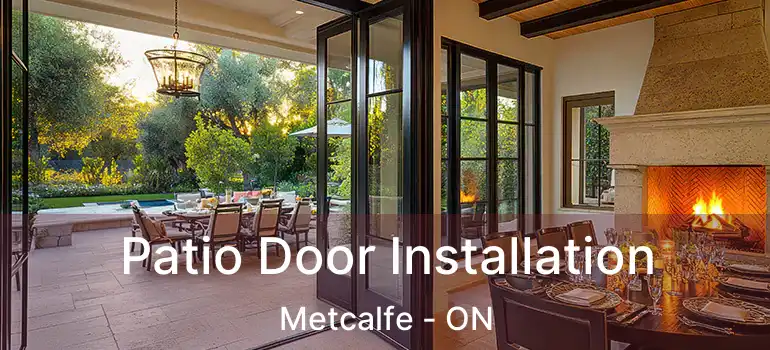  Patio Door Installation Metcalfe - ON