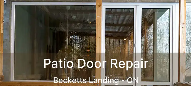  Patio Door Repair Becketts Landing - ON