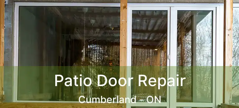  Patio Door Repair Cumberland - ON