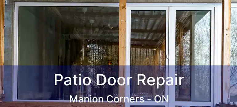  Patio Door Repair Manion Corners - ON