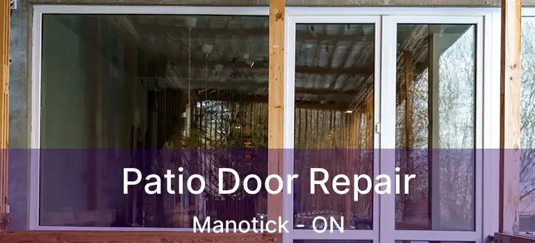  Patio Door Repair Manotick - ON