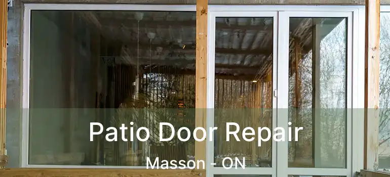  Patio Door Repair Masson - ON