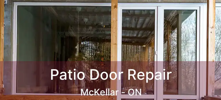  Patio Door Repair McKellar - ON