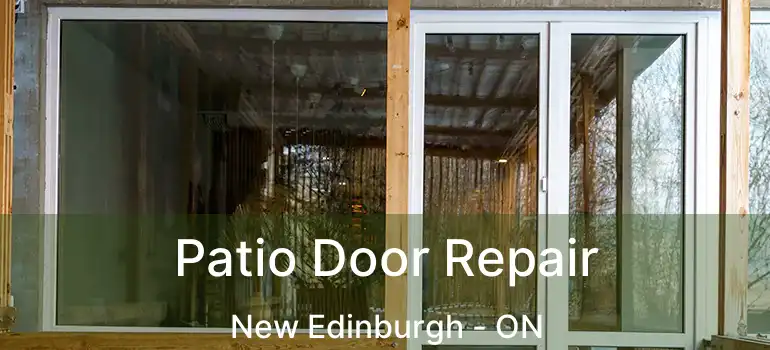  Patio Door Repair New Edinburgh - ON