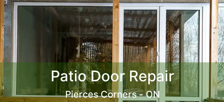  Patio Door Repair Pierces Corners - ON