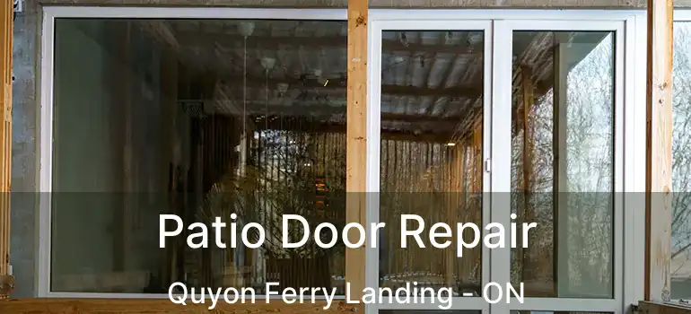  Patio Door Repair Quyon Ferry Landing - ON