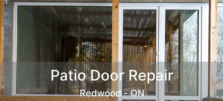  Patio Door Repair Redwood - ON