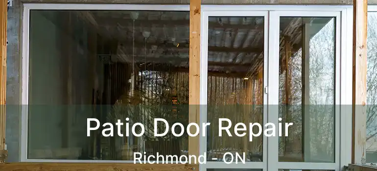  Patio Door Repair Richmond - ON