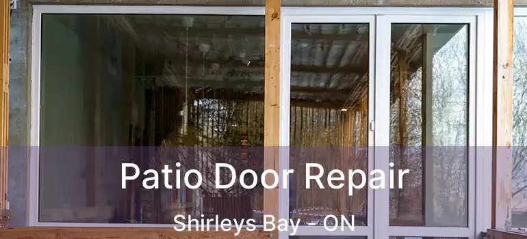  Patio Door Repair Shirleys Bay - ON