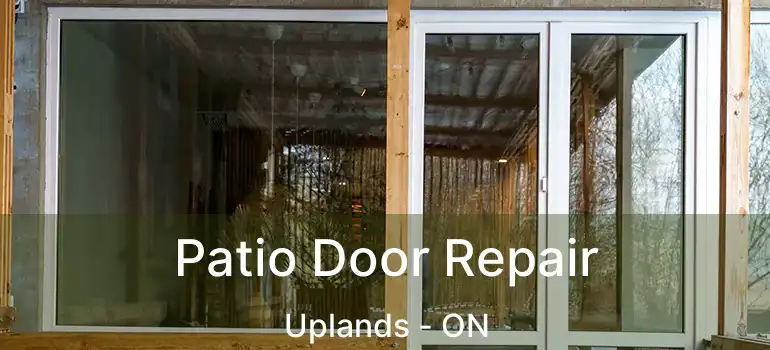  Patio Door Repair Uplands - ON