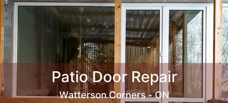  Patio Door Repair Watterson Corners - ON