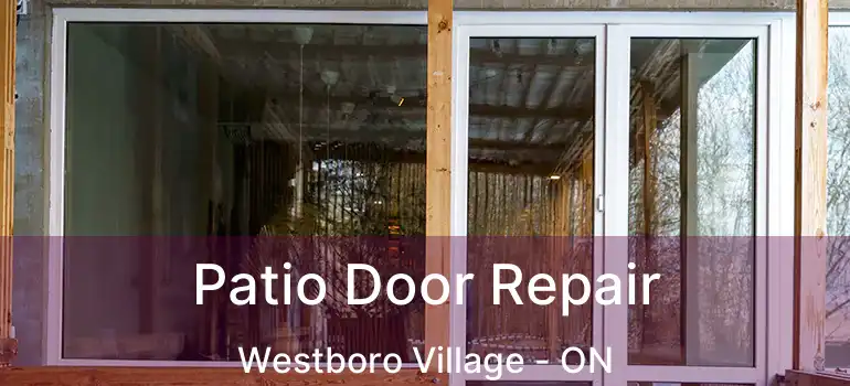  Patio Door Repair Westboro Village - ON