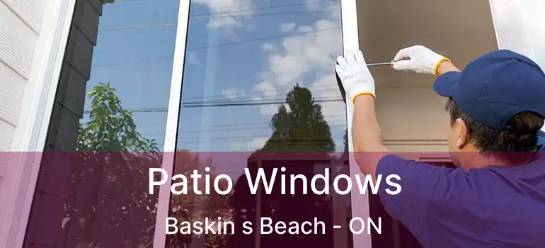  Patio Windows Baskin s Beach - ON