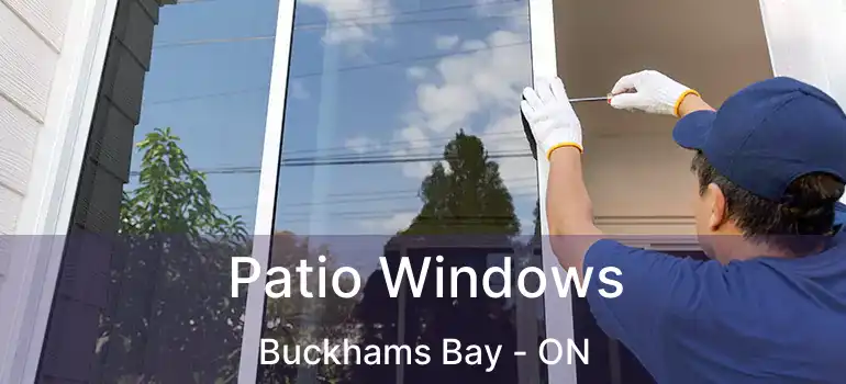  Patio Windows Buckhams Bay - ON