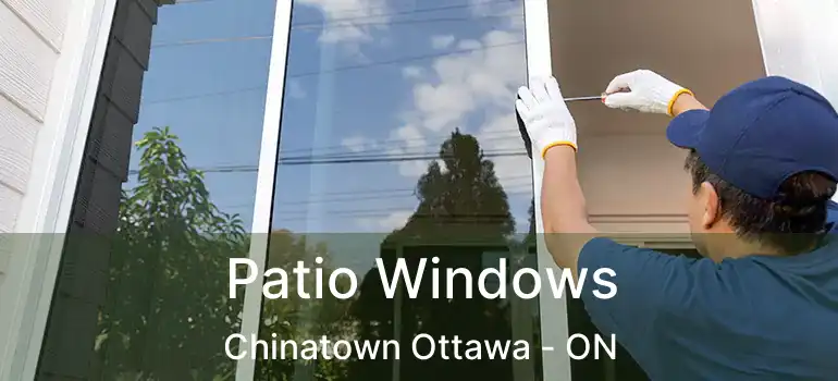  Patio Windows Chinatown Ottawa - ON