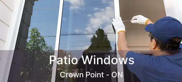  Patio Windows Crown Point - ON