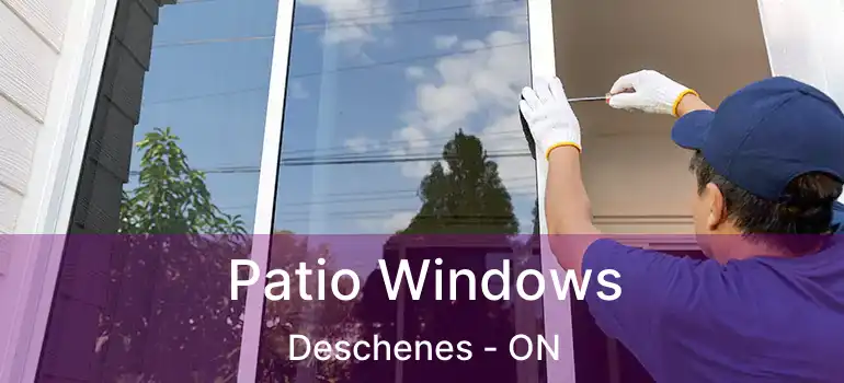  Patio Windows Deschenes - ON