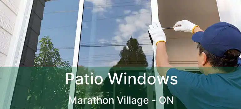  Patio Windows Marathon Village - ON