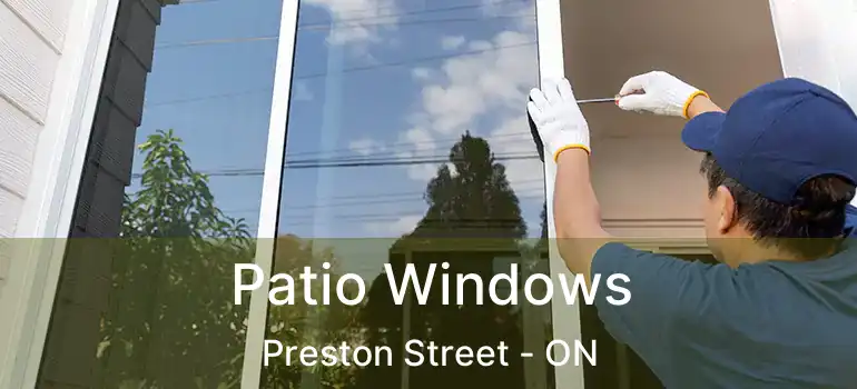  Patio Windows Preston Street - ON