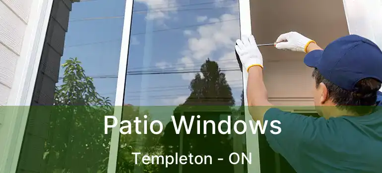  Patio Windows Templeton - ON