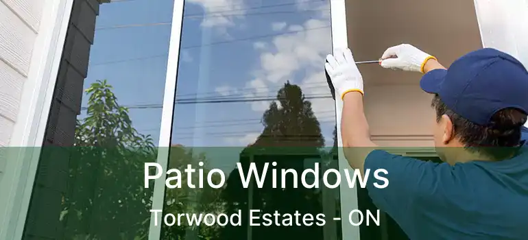  Patio Windows Torwood Estates - ON