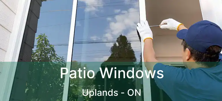  Patio Windows Uplands - ON