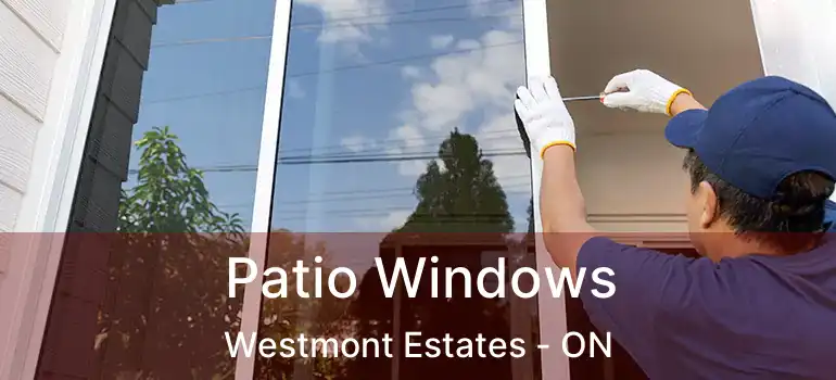  Patio Windows Westmont Estates - ON