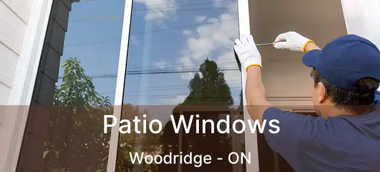  Patio Windows Woodridge - ON