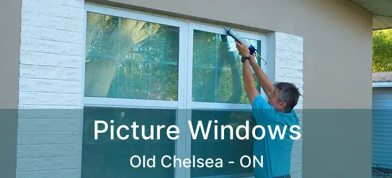  Picture Windows Old Chelsea - ON