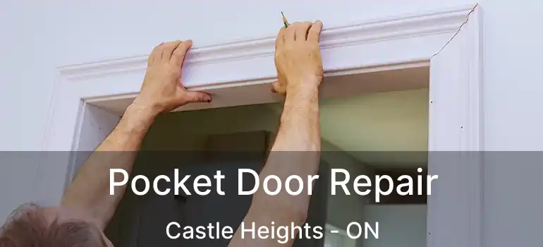  Pocket Door Repair Castle Heights - ON