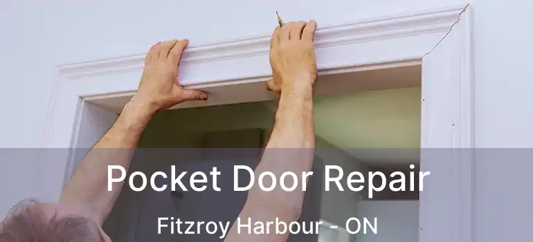  Pocket Door Repair Fitzroy Harbour - ON