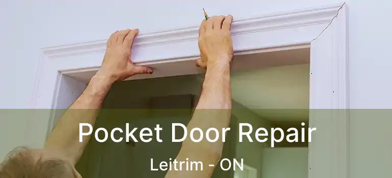  Pocket Door Repair Leitrim - ON