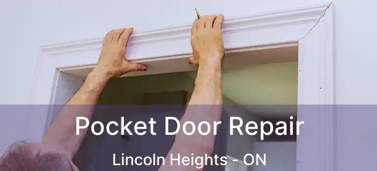  Pocket Door Repair Lincoln Heights - ON