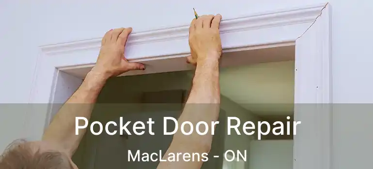  Pocket Door Repair MacLarens - ON