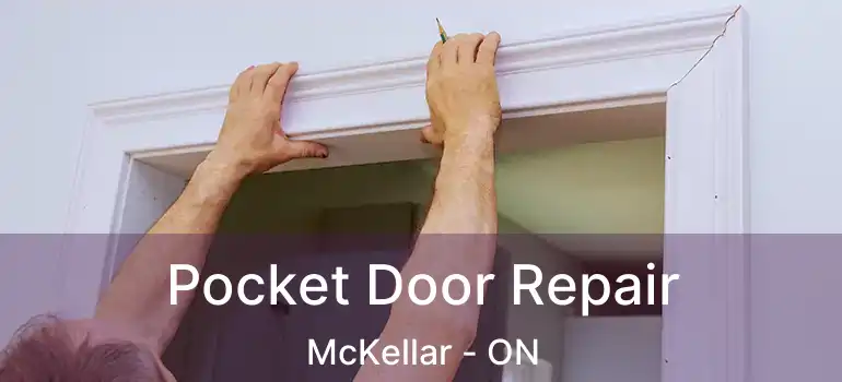  Pocket Door Repair McKellar - ON