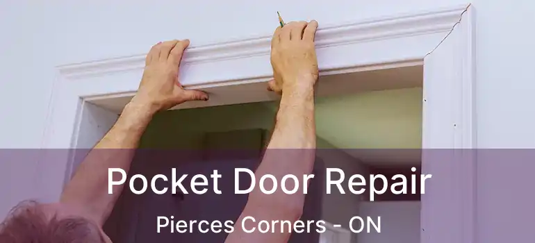  Pocket Door Repair Pierces Corners - ON