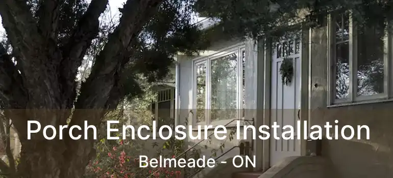  Porch Enclosure Installation Belmeade - ON